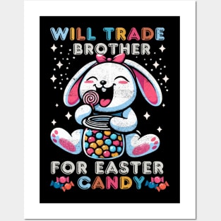 Will Trade Brother for Easter Candy Posters and Art